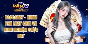 Baccarat - Khám Phá Luật Chơi Và Kinh Nghiệm Cược Hay