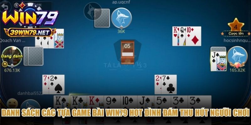 Danh sách các tựa game bài Win79 HOT đình đám thu hút người chơi