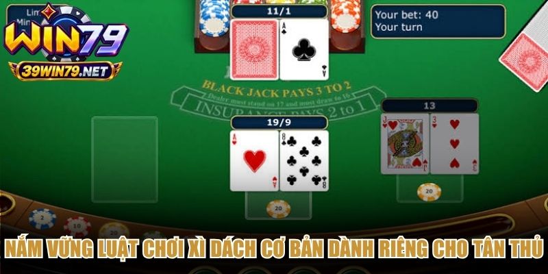 Nắm vững luật chơi xì dách cơ bản dành riêng cho tân thủ