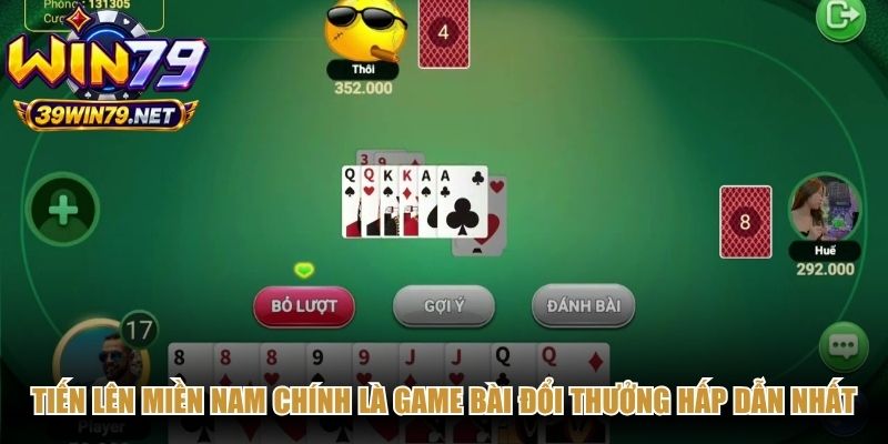 Tiến lên miền nam chính là game bài đổi thưởng hấp dẫn nhất năm 2026