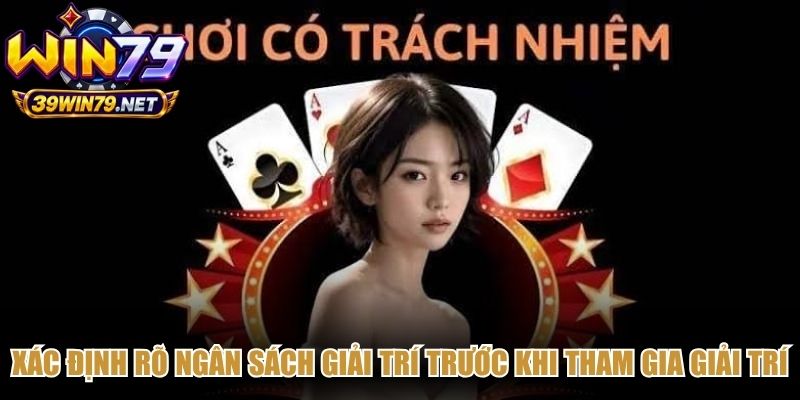 Xác định rõ ngân sách giải trí trước khi tham gia giải trí